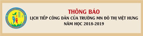 Thông báo Lịch tiếp công dân của trường MN Đô thị Việt Hưng năm học 2018-2019